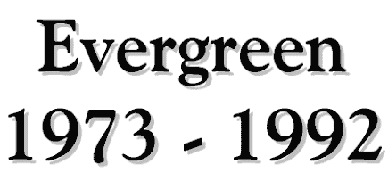 Evergreen - 1973 - 1990