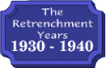 The Retrenchment Years   1930 - 1040